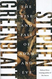 The Rise and Fall of Adam and Eve by Stephen Greenblatt