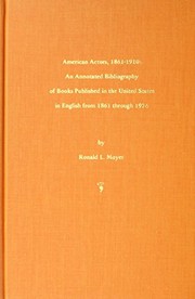 Cover of: American actors, 1861-1910: an annotated bibliography of books published in the United States in English from 1861 through 1976