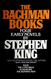 The Bachman Books (Long Walk / Rage / Roadwork / Running Man) by Stephen King