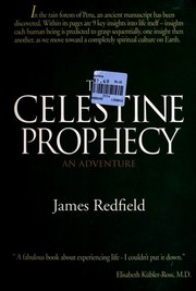 The Celestine Prophecy - An Adventure by James Redfield