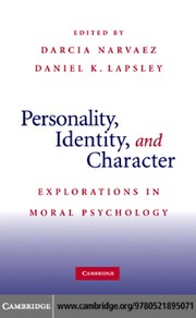 Cover of: Personality, identity, and character: explorations in moral psychology