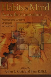 Cover of: Habits of mind across the curriculum: practical and creative strategies for teachers