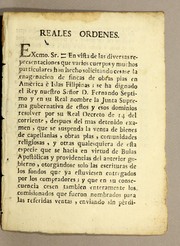 Cover of: Reales ordenes: Excmo. Sr.=En vista de las diversas representaciones que varios cuerpos y muchos particulares han hecho solicitando cesase la enagenacion de fincas de obras pias en Amèrica è Islas Filipinas; ..