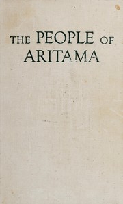 Cover of: The people of Aritama: the cultural personality of a Colombian mestizo village