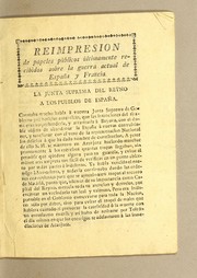 Cover of: Reimpresion de papeles pùblicos ùltimamente recibidos sobre la guerra actual de España y Francia