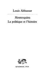 Cover of: Montesquieu, la politique et l'histoire