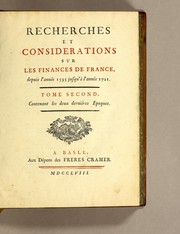 Cover of: Recherches et considerations sur les finances de France, depuis l'ánnée 1595 jusqu'à l'année 1721. Tome premier [-second], contenant les trois premiéres epoques