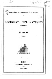 Cover of: Documents diplomatiques.: Espagne, 1907. [16 mai-6 juin]