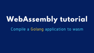 Golang × WebAssembly（wasm）入門