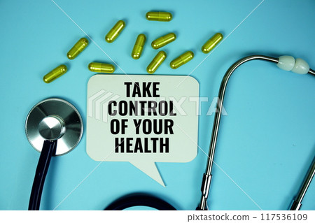 Take control of your health text with stethoscope and capsule medicine on blue background, Healthy and wellness concept 117536109