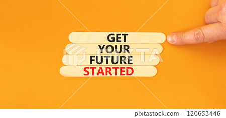 Get your future started symbol. Concept words Get your future started on beautiful wooden sticks. Beautiful orange table orange background. Business get your future started concept. Copy space. 120653446