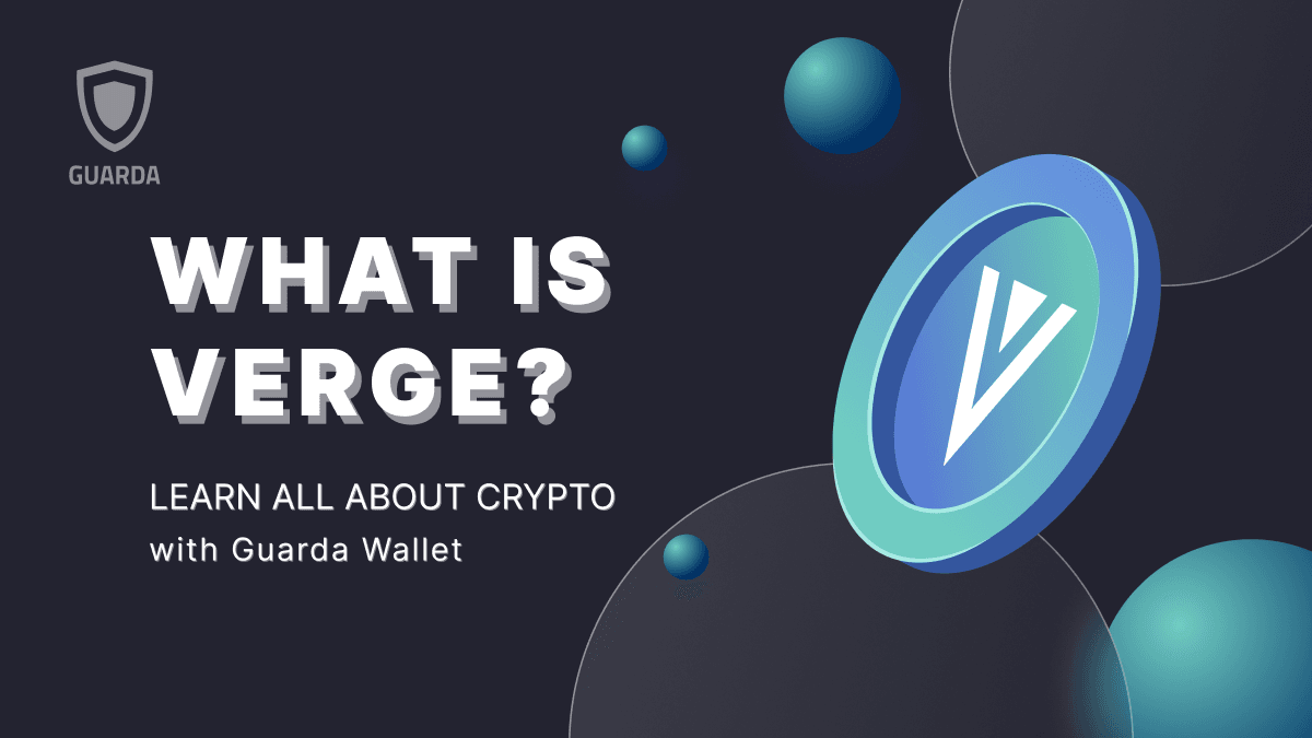 What is Verge ($XVG)? Exploring Its Features, Advantages, and Future Potential