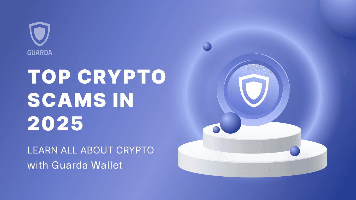 Top Crypto Scams in 2025: What to Watch Out For 