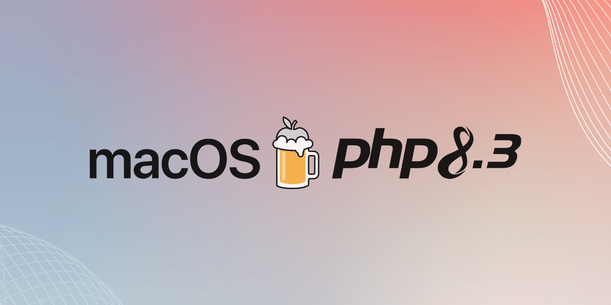 How to Install/Upgrade PHP 8.3 on MacOS with Homebrew