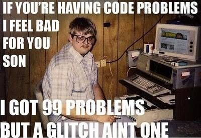 If you're having code problems I feel bad for you son. Dear Mom And Dad, Keyboard Warrior, Real Estate Memes, Computer Nerd, Internet Dating, Hot Pockets, Tough Guy, Meme Template, Om Nom