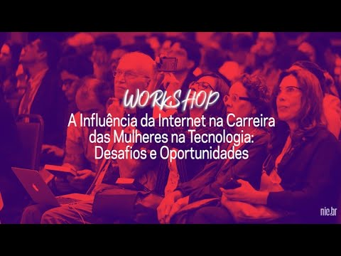 [FIB10] A Influência da Internet na Carreira das Mulheres na Tecnologia: Desafios e Oportunidades