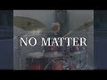 【叩いてみた】NO MATTER / the valves