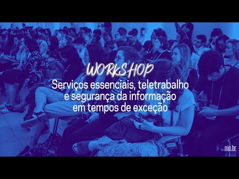 [FIB10] Serviços essenciais, teletrabalho e segurança da informação em tempos de exceção