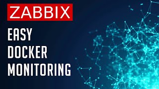 ZABBIX Agent2 Template for Simple Docker Container Monitoring