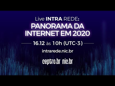 [Intra Rede] Live Panorama da Internet em 2020