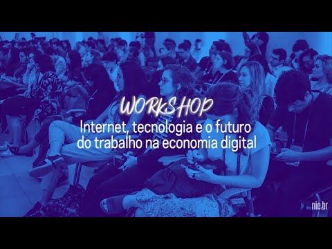 [FIB10] Internet, tecnologia e o futuro do trabalho na economia digital