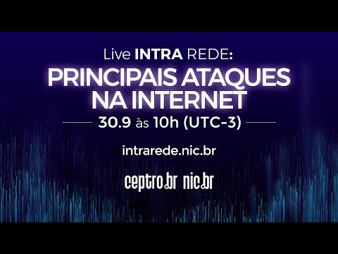 [Intra Rede] Live Principais Ataques na Internet