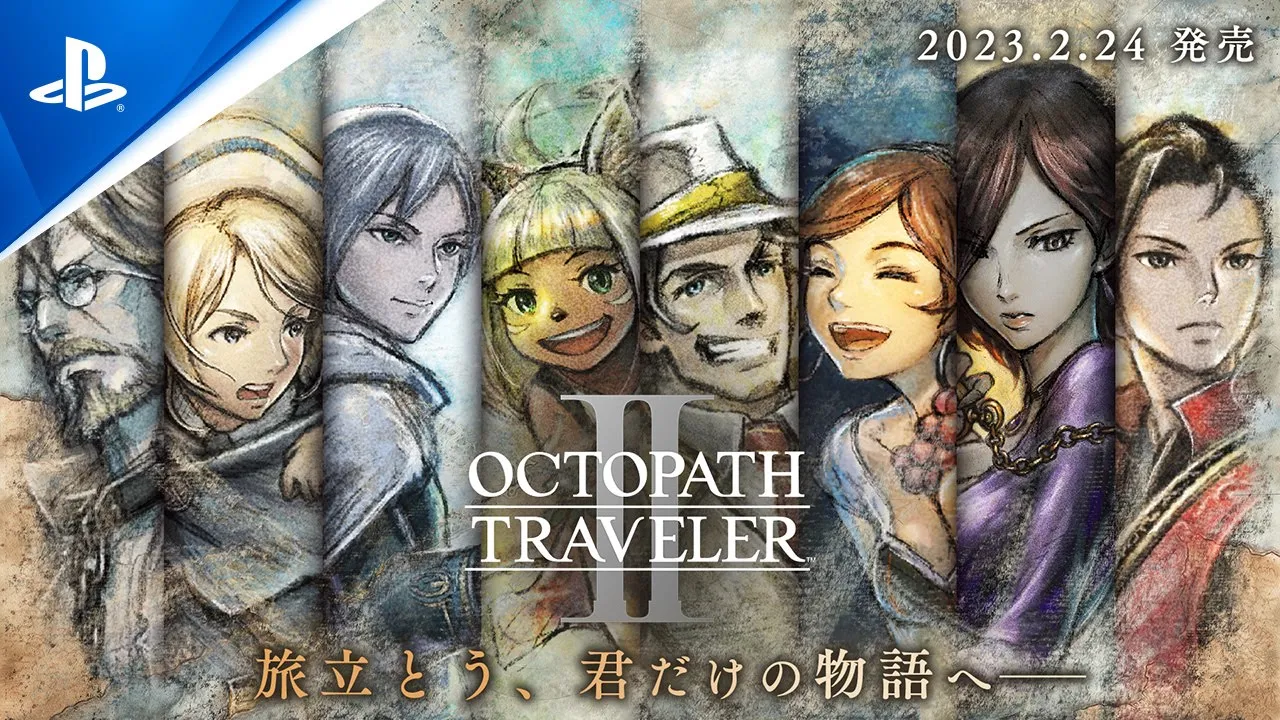 『OCTOPATH TRAVELER II / オクトパストラベラーⅡ』ファイナルトレーラー