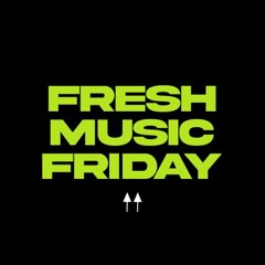 Fresh Music Friday