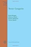 Tensor Categories (Mathematical Surveys and Monographs)