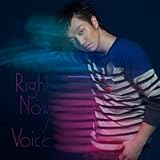 Right Now/Voice (SINGLE+DVD) (MUSIC VIDEO盤)  (外付け特典:カードカレンダー amazon ver.あり)