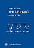 The Blind Spot: Lectures on Logic