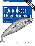 Docker: Up & Running: Shipping Reliable Containers in Production (English Edition)