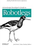 ActionScript Developer's Guide to Robotlegs: Building Flexible Rich Internet Applications