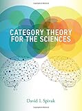 Category Theory for the Sciences (The MIT Press)