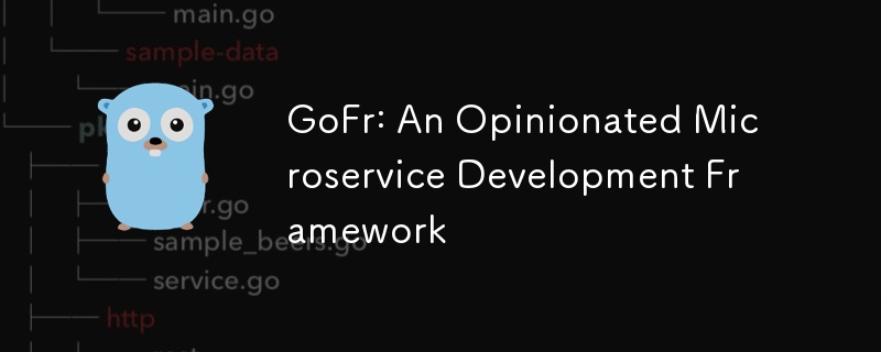 GoFr: An Opinionated Microservice Development Framework