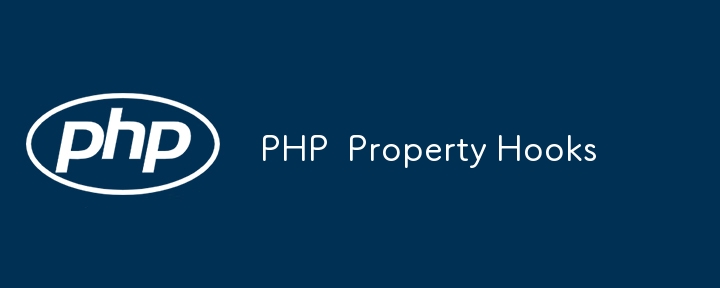 PHP  Property Hooks