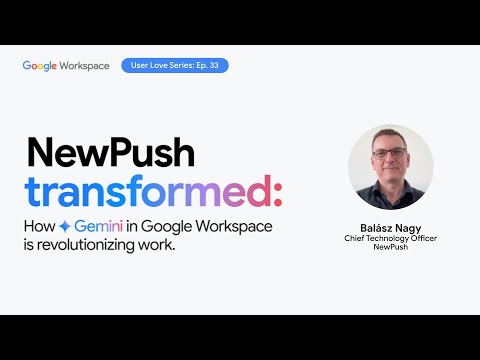 Transforming Cybersecurity Operations at NewPush with Google Workspace and Gemini for Workspace