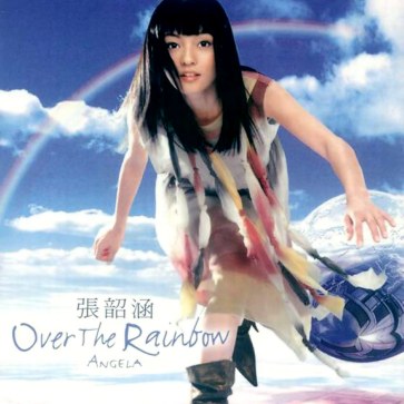 张韶涵 - Over The Rainbow