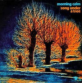 Morning Calm - Song Under A Tree