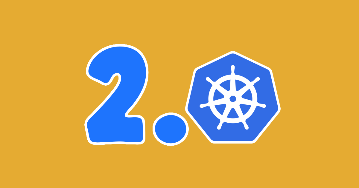 Kubernetes 2.0