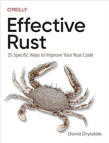 Effective Rust: 35 Specific Ways to Improve Your Rust Code (English Edition)