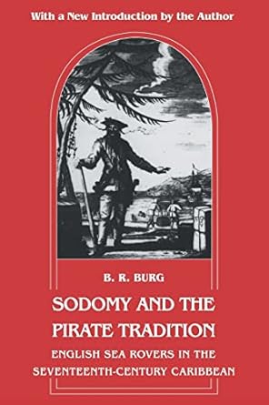 Sodomy and the Pirate Tradition: English Sea Rovers in the Seventeenth-Century Caribbean