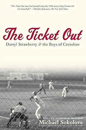 The Ticket Out: Darryl Strawberry and the Boys of Crenshaw