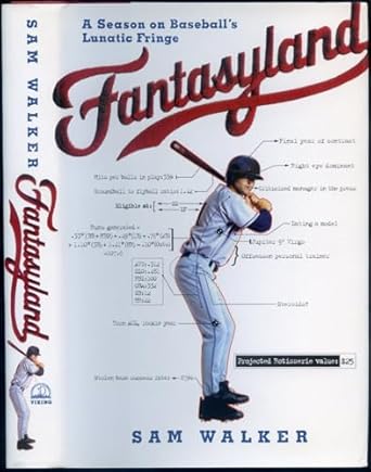 Fantasyland: A Season on Baseball&#39;s Lunatic Fringe