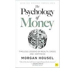 The Psychology of Money: Timeless lessons on wealth, greed, and happiness