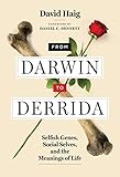 From Darwin to Derrida: Selfish Genes, Social Selves, and the Meanings of Life (English Edition)