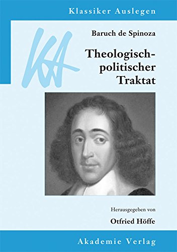 Spinoza: Theologisch-politischer Traktat (Klassiker Auslegen 54) (German Edition)