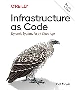 Infrastructure as Code: Dynamic Systems for the Cloud Age