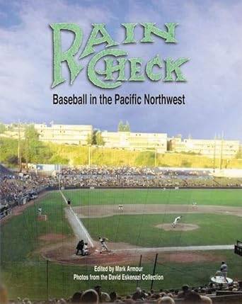 Rain Check: Baseball in the Pacific Northwest