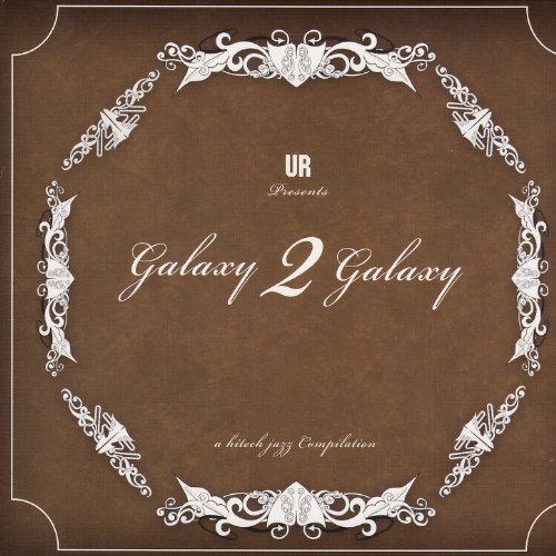 Galaxy 2 Galaxy: A High Tech Jazz Compilation